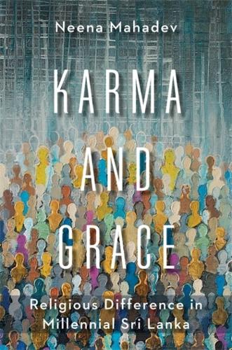 Бумажная книга «Karma and Grace: Religious Difference in Millennial Sri Lanka», автор Нина Махадев - фото №1
