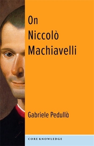 Паперова книга «On Niccolò Machiavelli: The Bonds of Politics», автор Габріеле Педулла - фото №1