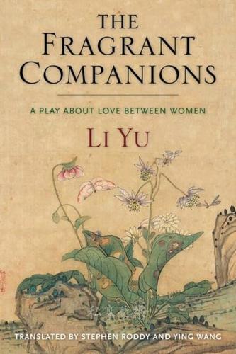 Бумажная книга «The Fragrant Companions: A Play About Love Between Women», автор Ли Юй - фото №1