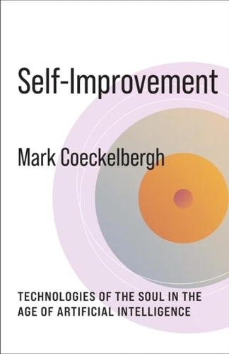 [object Object] «Self-Improvement: Technologies of the Soul in the Age of Artificial Intelligence», автор Марк Кекельберг - фото №1