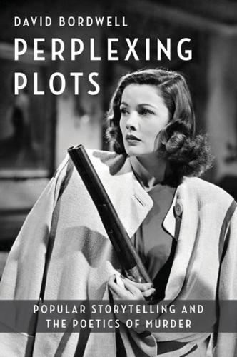 [object Object] «Perplexing Plots: Popular Storytelling and the Poetics of Murder», автор Девід Бордвелл - фото №1