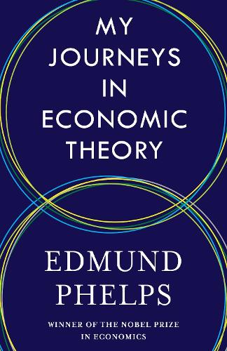 Паперова книга «My Journeys in Economic Theory», автор Едмунд Фелпс - фото №1