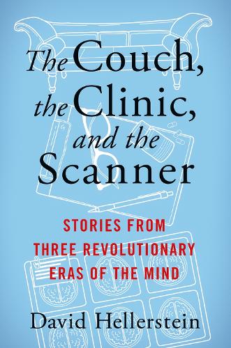 Бумажная книга «The Couch, the Clinic, and the Scanner: Stories from Three Revolutionary Eras of the Mind», автор Дэвид Хеллерштейн - фото №1