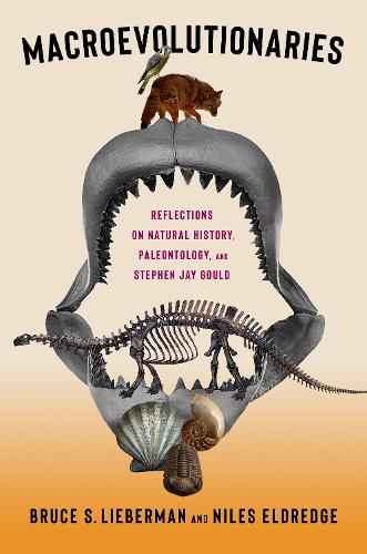 Бумажная книга «Macroevolutionaries: Reflections on Natural History, Paleontology, and Stephen Jay Gould», авторов Брюс Либерман, Найлс Элдредж - фото №1