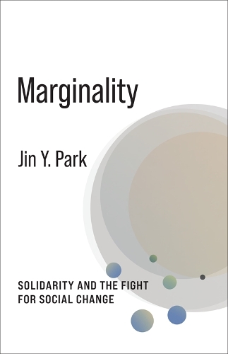 Бумажная книга «Marginality: Solidarity and the Fight for Social Change», автор Чжин Й. Пак - фото №1