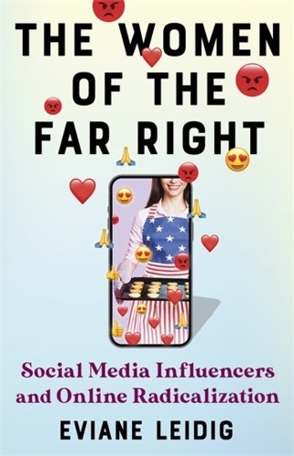 Бумажная книга «The Women of the Far Right: Social Media Influencers and Online Radicalization», автор Эвиана Лейдиг - фото №1