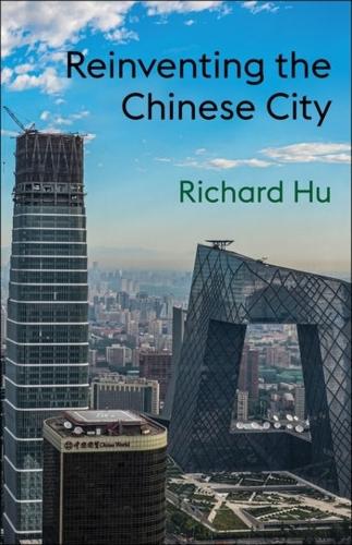 Бумажная книга «Reinventing the Chinese City», автор Ричард Ху - фото №1