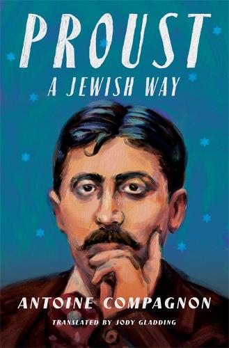Бумажная книга «Proust, a Jewish Way», автор Антуан Компаньон - фото №1