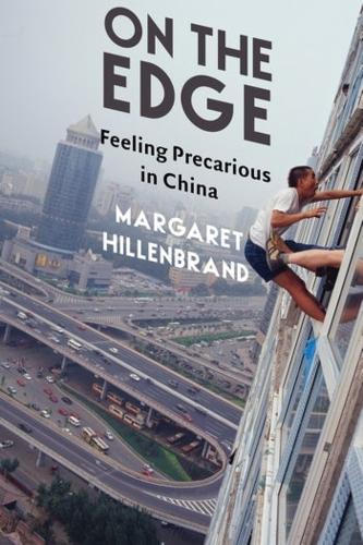 Бумажная книга «On the Edge: Feeling Precarious in China», автор Маргарет Хилленбранд - фото №1