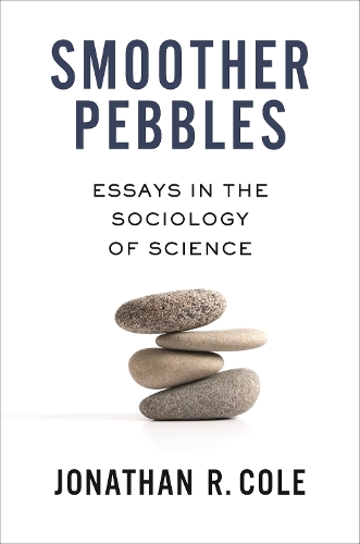 Бумажная книга «Smoother Pebbles: Essays in the Sociology of Science», автор Джонатан Р. Коул - фото №1