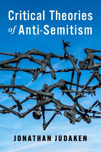 Бумажная книга «Critical Theories of Anti-Semitism», автор Джонатан Джудакен - фото №1