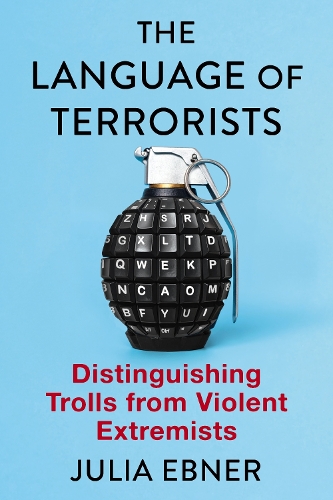Паперова книга «The Language of Terrorists: Distinguishing Trolls from Violent Extremists», автор Джулія Ебнер - фото №1