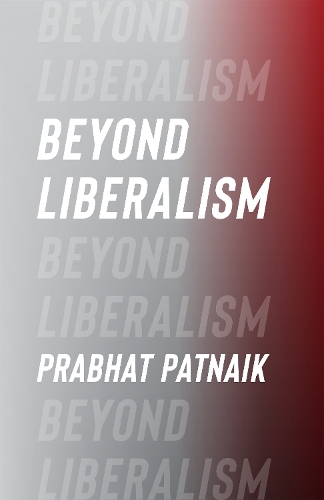 Паперова книга «Beyond Liberalism», автор Прабхат Патнаїк - фото №1