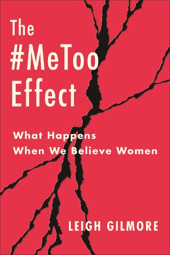 Бумажная книга «The #MeToo Effect: What Happens When We Believe Women», автор Ли Гилмор - фото №1