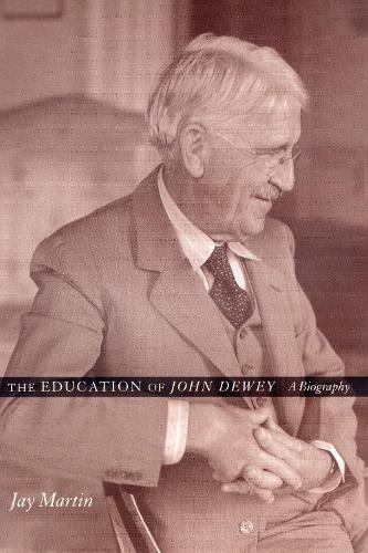 Бумажная книга «The Education of John Dewey: A Biography», автор Джей Мартин - фото №1