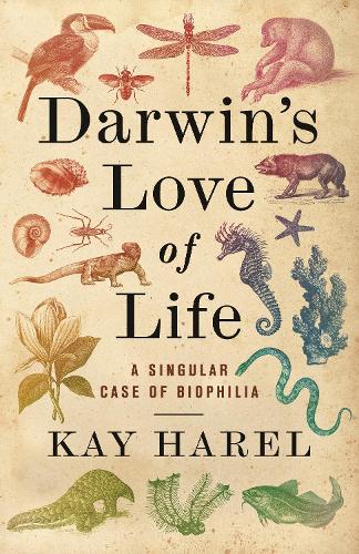 Паперова книга «Darwin's Love of Life: A Singular Case of Biophilia», автор Карен Л. Харел - фото №1