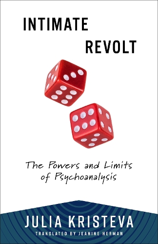 Бумажная книга «Intimate Revolt: The Powers and Limits of Psychoanalysis», автор Юлия Кристева - фото №1