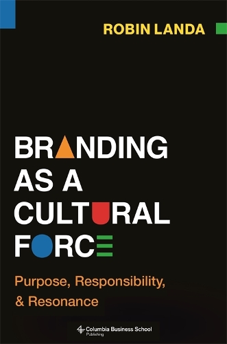 Паперова книга «Branding as a Cultural Force: Purpose, Responsibility, and Resonance», автор Робін Ланда - фото №1