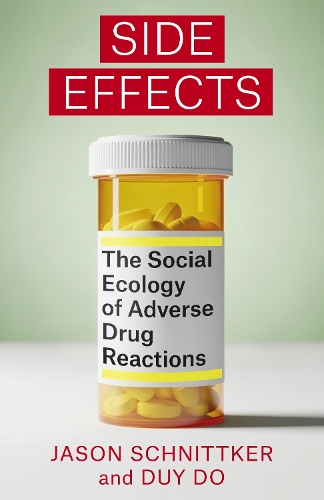 Бумажная книга «Side Effects: The Social Ecology of Adverse Drug Reactions», автор Джейсон Шнитткер - фото №1