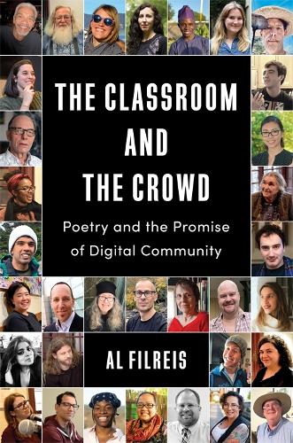 Бумажная книга «The Classroom and the Crowd: Poetry and the Promise of Digital Community», автор Аль Филрейс - фото №1