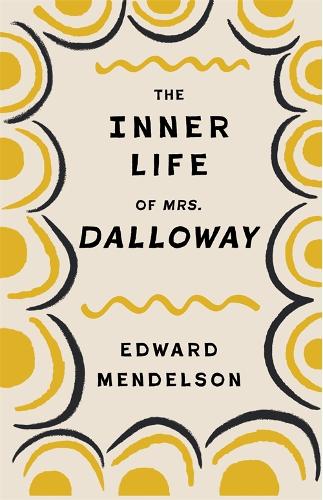 Паперова книга «The Inner Life of Mrs. Dalloway», автор Едвард Мендельсон - фото №1