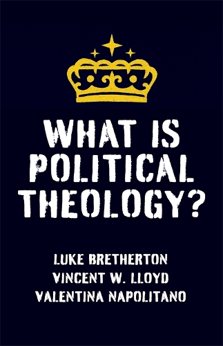 Бумажная книга «What Is Political Theology?», автор Люк Бретертон - фото №1