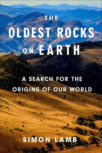 Бумажная книга «The Oldest Rocks on Earth: A Search for the Origins of Our World», автор Саймон Лэмб - фото №1