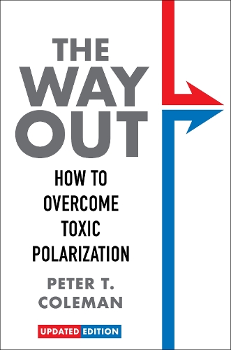 Бумажная книга «The Way Out: How to Overcome Toxic Polarization», автор Питер Т. Коулман - фото №1