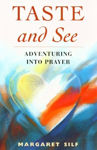 Бумажная книга «Taste and See: Adventuring into Prayer», автор Маргарет Силф - фото №1