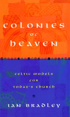 Бумажная книга «Colonies of Heaven: Celtic Models for Today's Church», автор Ян Брэдли - фото №1