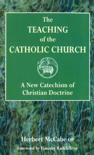 Бумажная книга «The Teaching of the Catholic Church: A New Catechism of Christian Doctrine», автор Герберт Маккейб - фото №1