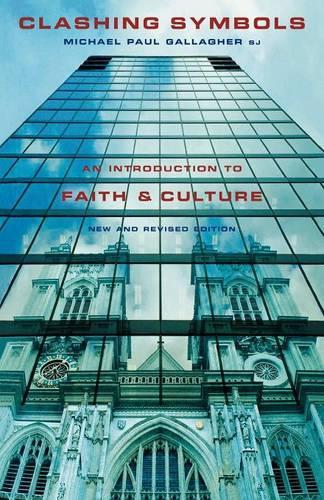 Бумажная книга «Clashing Symbols: An Introduction to Faith and Culture», автор Майкл Пол Галлахер - фото №1