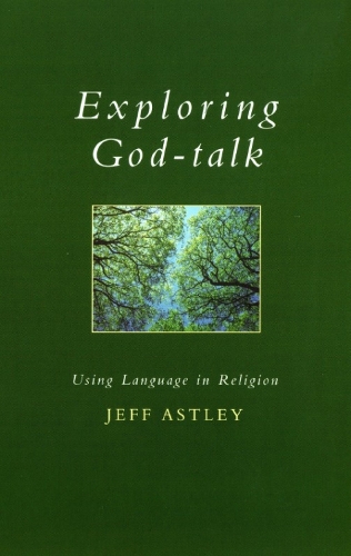 Бумажная книга «Exploring God-talk: Using Language in Religion», автор Джефф Эстли - фото №1