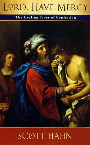 Бумажная книга «Lord, Have Mercy: The Healing Power of Confession», автор Скотт В. Хан - фото №1