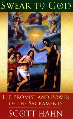 Бумажная книга «Swear to God: The Promise and Power of the Sacraments», автор Скотт В. Хан - фото №1