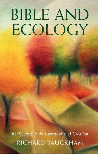 Бумажная книга «Bible and Ecology: Rediscovering the Community of Creation», автор Ричард Бакхэм - фото №1