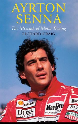 Бумажная книга «Ayrton Senna: The Messiah of Motor Racing», автор Ричард Крейг - фото №1