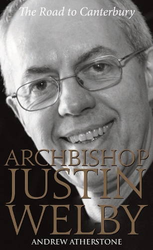 Бумажная книга «Archbishop Justin Welby: The Road to Canterbury», автор Эндрю Атерстоун - фото №1