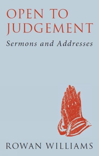 Бумажная книга «Open to Judgement (new edition): Sermons and Addresses», автор Роуэн Уильямс - фото №1