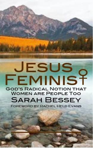 Бумажная книга «Jesus Feminist: God's Radical Notion That Women are People Too», автор Сара Бесси - фото №1