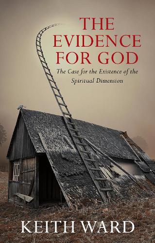 Paper book «The Evidence for God: The Case for the Existence of the Spiritual Dimension», author Кит Уорд / Keith Ward / Кіт Ворд /  - фото №1