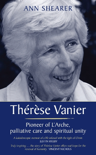 Бумажная книга «Therese Vanier: Pioneer of L'Arche, palliative care and spiritual unity», автор Энн Ширер - фото №1