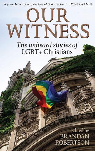 Бумажная книга «Our Witness: The unheard stories of LGBT+ Christians», автор Брэндан Робертсон - фото №1