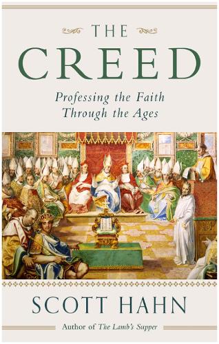 Бумажная книга «The Creed: Professing the Faith Through the Ages», автор Скотт В. Хан - фото №1