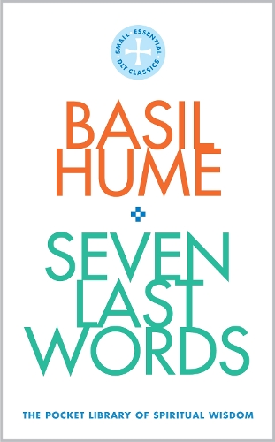 Бумажная книга «Seven Last Words: The Pocket Library of Spiritual Wisdom», автор Бэзил Хьюм - фото №1