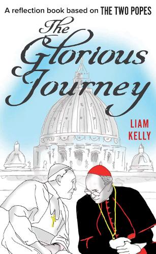Бумажная книга «The Glorious Journey: A reflection book based on The Two Popes», автор Лиам Келли - фото №1