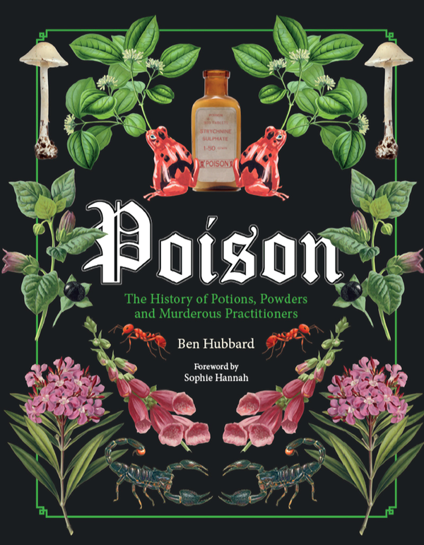 Паперова книга « Poison : The History of Potions, Powders and Murderous Practitioners», автор Бен Хаббард - фото №1