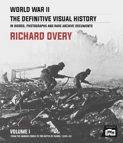 Паперова книга «World War II: The Essential History, Volume 1: From the Munich Crisis to the Battle of Kursk 1938-43», автор Річард Овері - фото №1