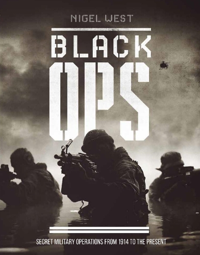 Бумажная книга «Black Ops: Secret Military Operations», автор Найджел Уэст - фото №1