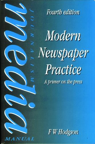 Паперова книга «Modern Newspaper Practice: A primer on the press», автор Ф. В. Ходжсон - фото №1